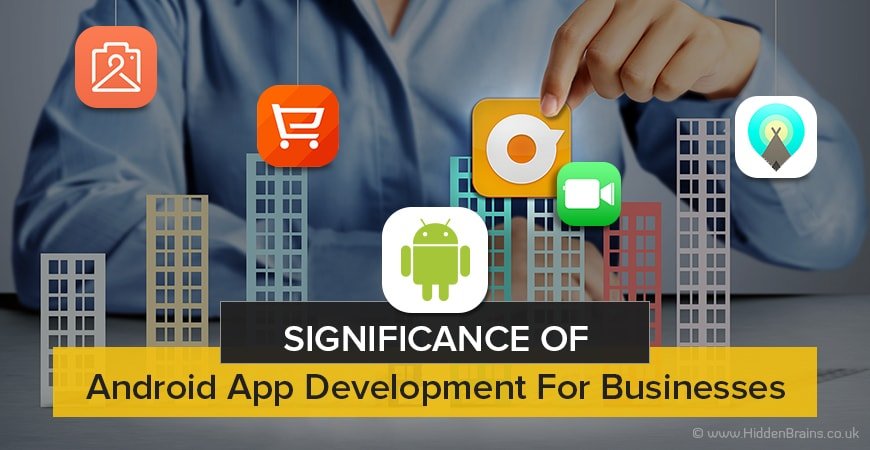 Android App Development For Businesses