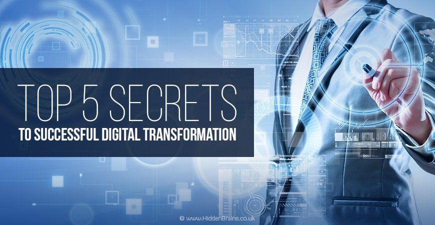 Top 5 Secrets to Successful Digital Transformation