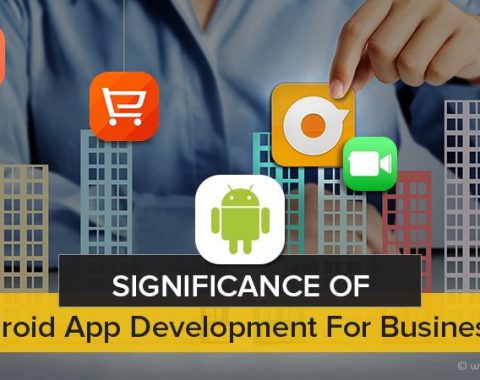 Android App Development For Businesses
