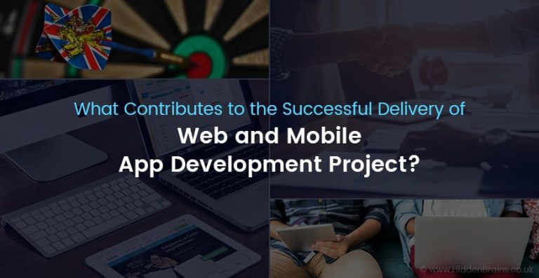 What Contributes to the Successful Delivery of Web and Mobile App?