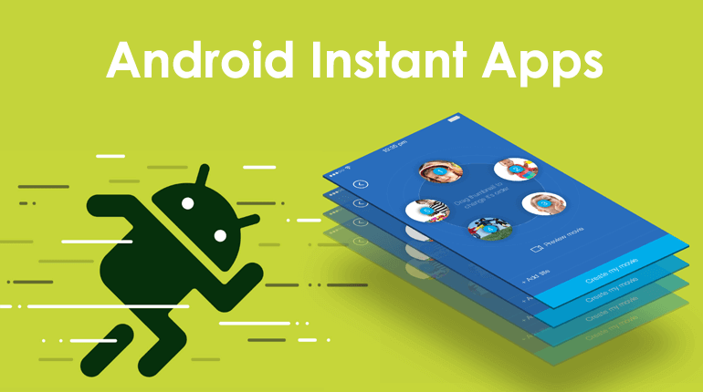 Latest Tech Trend: Android Instant Apps