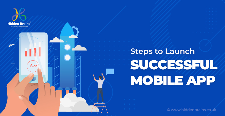 How To Launch a Successful Mobile App