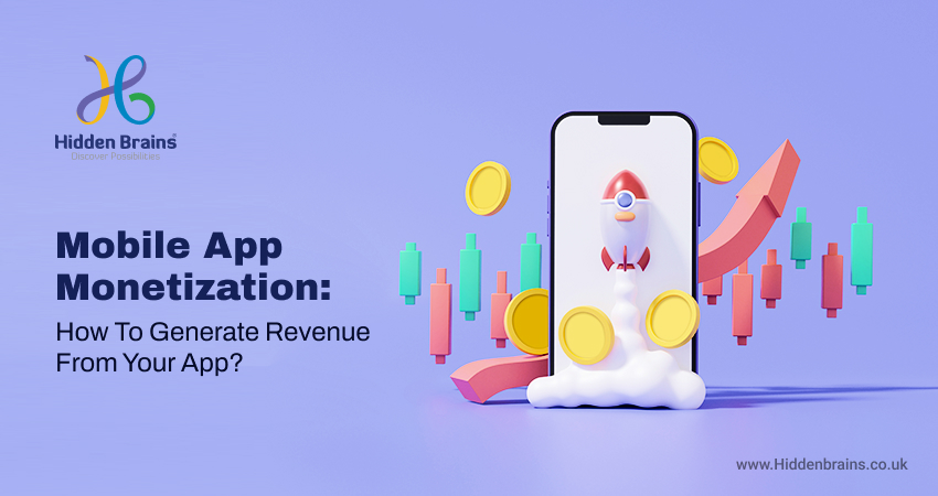 Mobile App Monetization: How To Generate Revenue From Your App in 2023? 1 Mobile App Monetization
