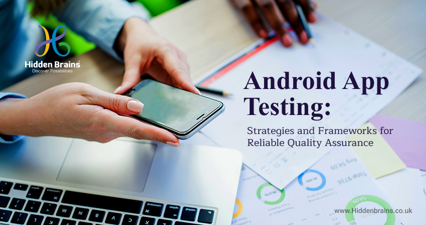 Android App Testing Tools and Strategies