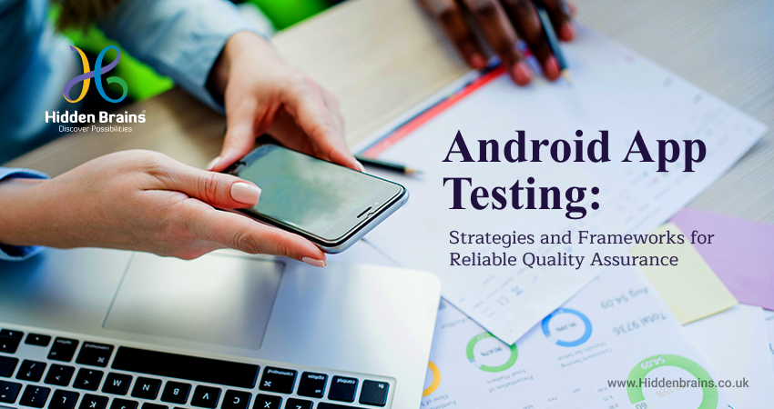 Top Android App Testing Tools and Strategies For Successful App Testing 1 Android App Testing Tools and Strategies