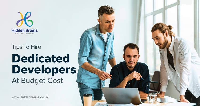 10 Practical Tips To Hire Dedicated Developers At Budget Cost 1 Hire Dedicated Developers