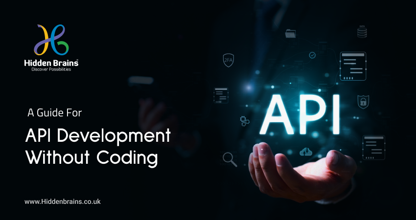 A Guide For API Development Without Coding: Its Types, Tools, Best Practices & Features 1 Guide For API Development