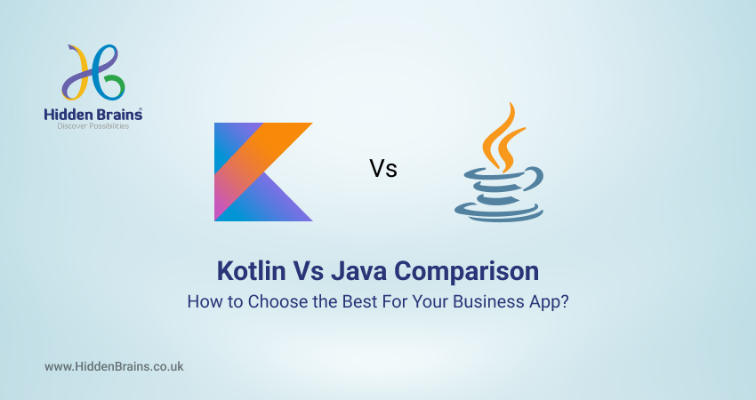 Kotlin Vs Java Comparison: How to Choose the Best For Your Business App? 1 Kotlin Vs Java Comparison