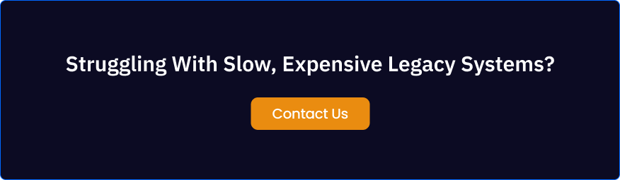 Struggling with Slow Expensive Legacy Systems